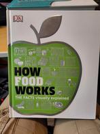 DK How FOOD works Facts visually explained, Ophalen of Verzenden, Zo goed als nieuw