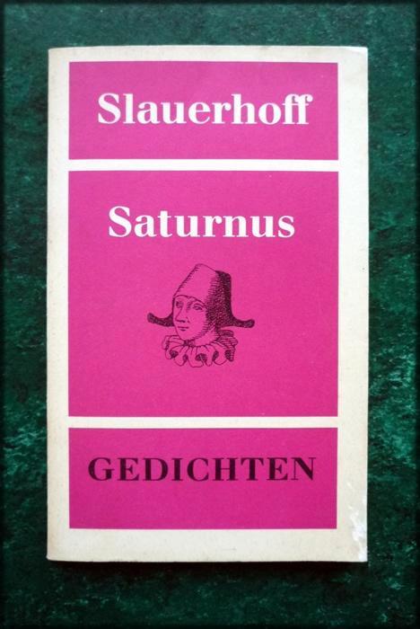 SATURNUS - Slauerhoff - Gedichten, Boeken, Gedichten en Poëzie, Zo goed als nieuw, Verzenden