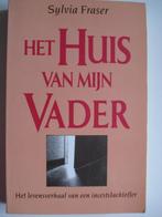 Het Huis van mijn Vader - Sylvia Fraser, Ophalen of Verzenden, Gelezen, - Sylvia Fraser