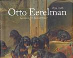 Otto Eerelman - Groninger kunstenaar 1839-1926, Ophalen of Verzenden, 20e eeuw of later, Nieuw