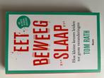 Eet Beweeg Slaap - Tom Rath, Boeken, Gezondheid, Dieet en Voeding, Ophalen of Verzenden, Gelezen, Gezondheid en Conditie