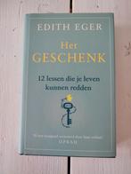Het geschenk - 12 lessen die je leven kunnen redden E. Eger, Boeken, Edith Eger, Ophalen of Verzenden, Zo goed als nieuw, Overige onderwerpen