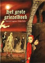 Patrick Lagrou # Het grote griezelboek, Ophalen of Verzenden, Zo goed als nieuw, Fictie