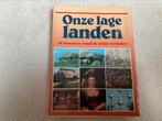 Boek Onze lage landen, Ophalen of Verzenden, Zo goed als nieuw, Europa, Overige merken