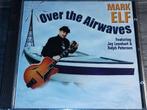 Mark Elf ‎- Over The Airwaves, Ophalen of Verzenden, 1980 tot heden, Zo goed als nieuw, Jazz