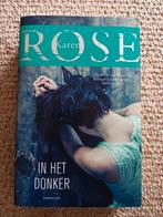 Karen Rose - In het donker, Karen Rose, Ophalen of Verzenden, Zo goed als nieuw, Nederland