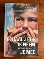 Ik haal je op, ik neem je mee, Niccolò Ammaniti, Ophalen of Verzenden, Gelezen, Niccolò Ammaniti