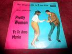 Roy Orbison - Pretty Woman / yo to amo maria, Gebruikt, 7 inch, Single, Ophalen of Verzenden