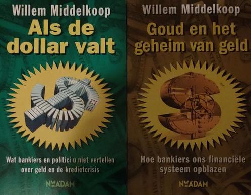 Willem Middelkoop - Als de dollar valt/goud en geheim v goud, Boeken, Economie, Management en Marketing, Zo goed als nieuw, Ophalen of Verzenden