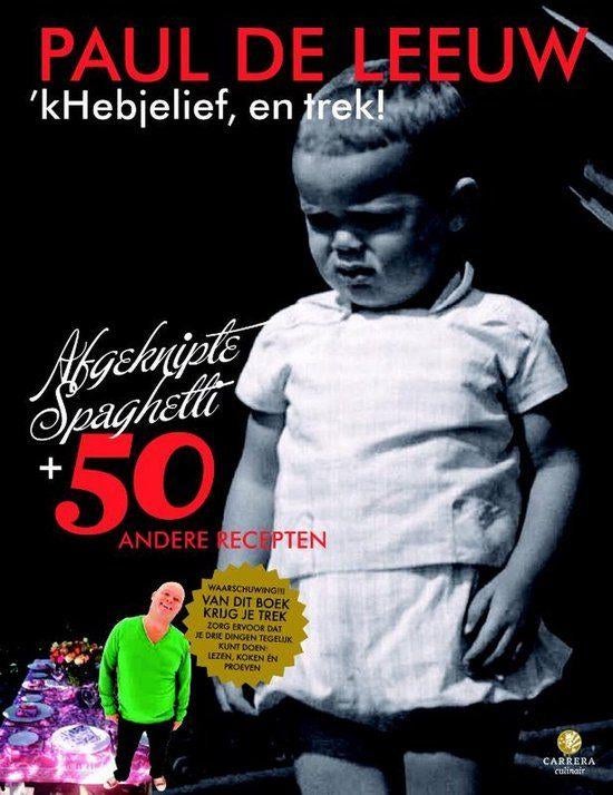 'kHebjelief, en trek! -  Paul de Leeuw, Boeken, Kookboeken, Zo goed als nieuw, Paul de Leeuw, Europa, Tapas, Hapjes en Dim Sum