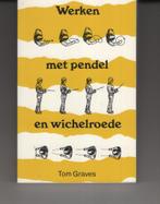 Werken met pendel en wichelroede Tom Graves, Boeken, Ophalen of Verzenden, Gelezen