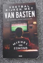 Michel van Egmond - Voetbal kijken met Van Basten, Michel van Egmond, Ophalen of Verzenden, Zo goed als nieuw, Balsport