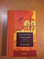 Tamaro, Susanna. Louisito. Enn liefdesgeschiedenis, Ophalen of Verzenden, Zo goed als nieuw, Nederland