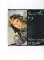 Single Samantha Fox - Nothing's gonna stop me now, Ophalen of Verzenden, Gebruikt, Pop