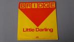 45t. bridge . little darling. ex+, Ophalen of Verzenden, 7 inch, Pop