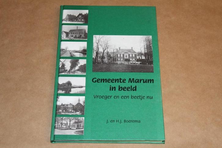 Gemeente Marum in beeld - Vroeger en een beetje nu, Boeken, Geschiedenis | Stad en Regio, Zo goed als nieuw, 20e eeuw of later