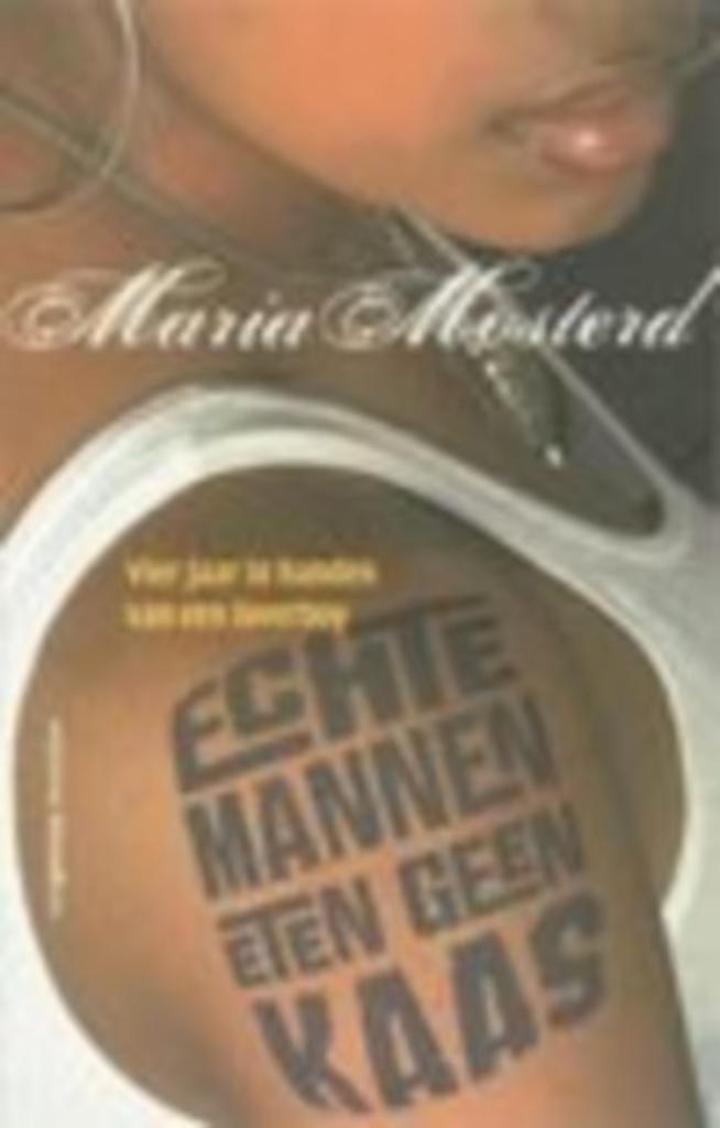 ECHTE MANNEN ETEN GEEN KAAS - Maria Mosterd /loverboy-probl., Boeken, Psychologie, Zo goed als nieuw, Verzenden