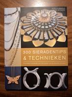 300 sieradentips en technieken. ISBN: 9789089983732, Ophalen of Verzenden, Zo goed als nieuw, Xuella Arnold, Sara Withe