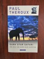 Dark star safari - Paul Theroux, Ophalen of Verzenden, Zo goed als nieuw, Afrika