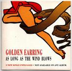 CD Single -- Golden Earring - As Long As The Wind Blows, 1 single, Ophalen of Verzenden, Zo goed als nieuw, Rock en Metal
