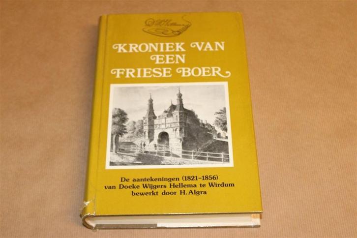 Kroniek Friese Boer [1821-1856] — Doeke Hellema, Boeken, Geschiedenis | Stad en Regio, Gelezen, Ophalen of Verzenden