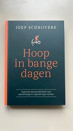 Joep Schrijvers - Hoop in bange dagen, Ophalen of Verzenden, Zo goed als nieuw, Joep Schrijvers, Nederlands