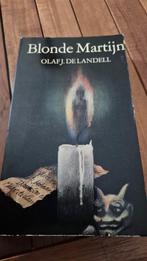 Blonde Martijn - Olaf J. de Landell, Boeken, Ophalen of Verzenden, Gelezen, Olaf J. de Landell, Nederland