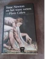 Isaac Newton en het ware weten Floris Cohen, Ophalen of Verzenden, Zo goed als nieuw, Natuurwetenschap