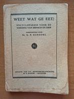 Weet wat ge eet!, Boeken, Gelezen, P. Schoorl, Ophalen of Verzenden, Natuurwetenschap