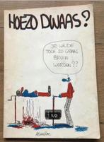 Hoezo dwaas? door Maraboe (Marc de Boer)., Boeken, Stripboeken, Eén stripboek, Ophalen of Verzenden, Gelezen