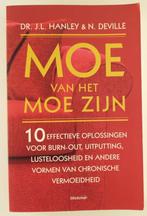 Hanley, Dr. J.L. / Deville, N. - Moe van het moe zijn, Verzenden, Gelezen, Gezondheid en Conditie