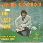 John Horton – The Last Time (1975), Cd's en Dvd's, Vinyl Singles, Pop, Gebruikt, Ophalen of Verzenden, 7 inch