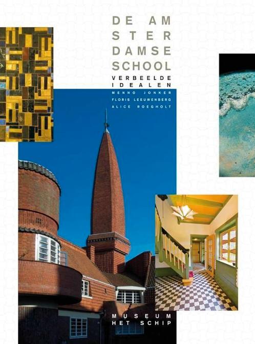 AMSTERDAMSE SCHOOL Verbeelde Idealen. Hardcover Nederlands, Boeken, Kunst en Cultuur | Architectuur, Zo goed als nieuw, Verzenden
