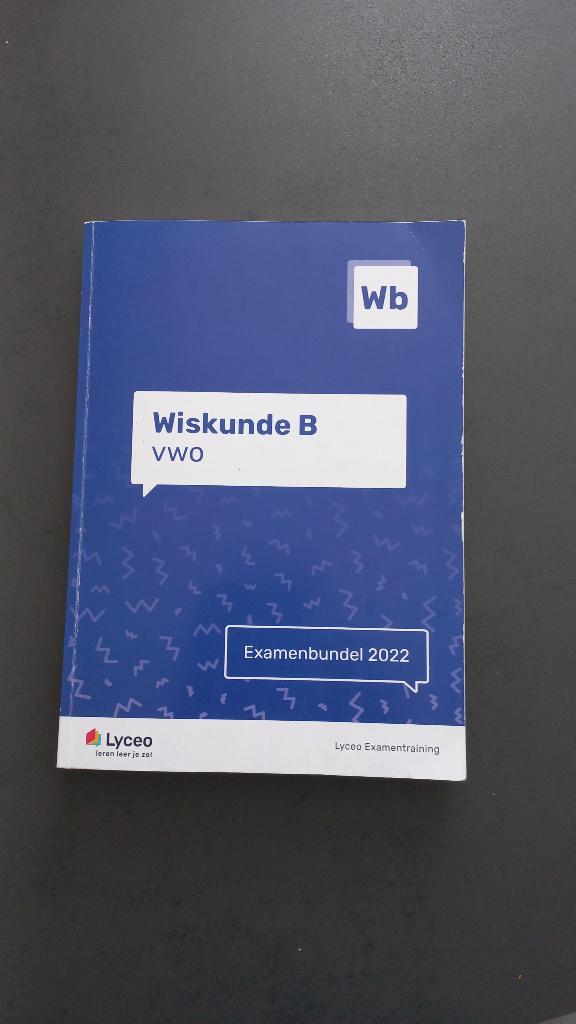 Examenbundel Wiskunde B VWO Lyceo, Boeken, Schoolboeken, VWO, Lyceo, Ophalen of Verzenden, Zo goed als nieuw