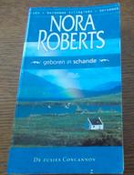 Geboren in schande / Nora Roberts, Ophalen of Verzenden, Gelezen, Nora Roberts
