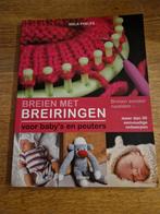 BREIEN MET BREIRINGEN  voor baby's en peuters, Ophalen of Verzenden, Zo goed als nieuw, Breien, Patroon of Boek