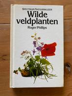 Wilde veldplanten - Roger Phillips, Ophalen of Verzenden, Gelezen