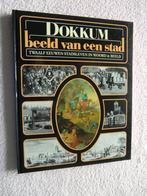 Dokkum beeld van een stad - Twaalf eeuwen stadsleven, Boeken, Ophalen of Verzenden, Zo goed als nieuw