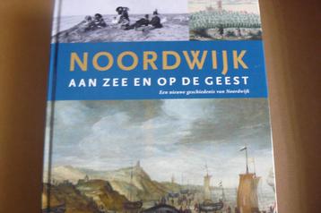 NOORDWIJK / Aan Zee en op de Geest / een nieuwe geschiedenis beschikbaar voor biedingen