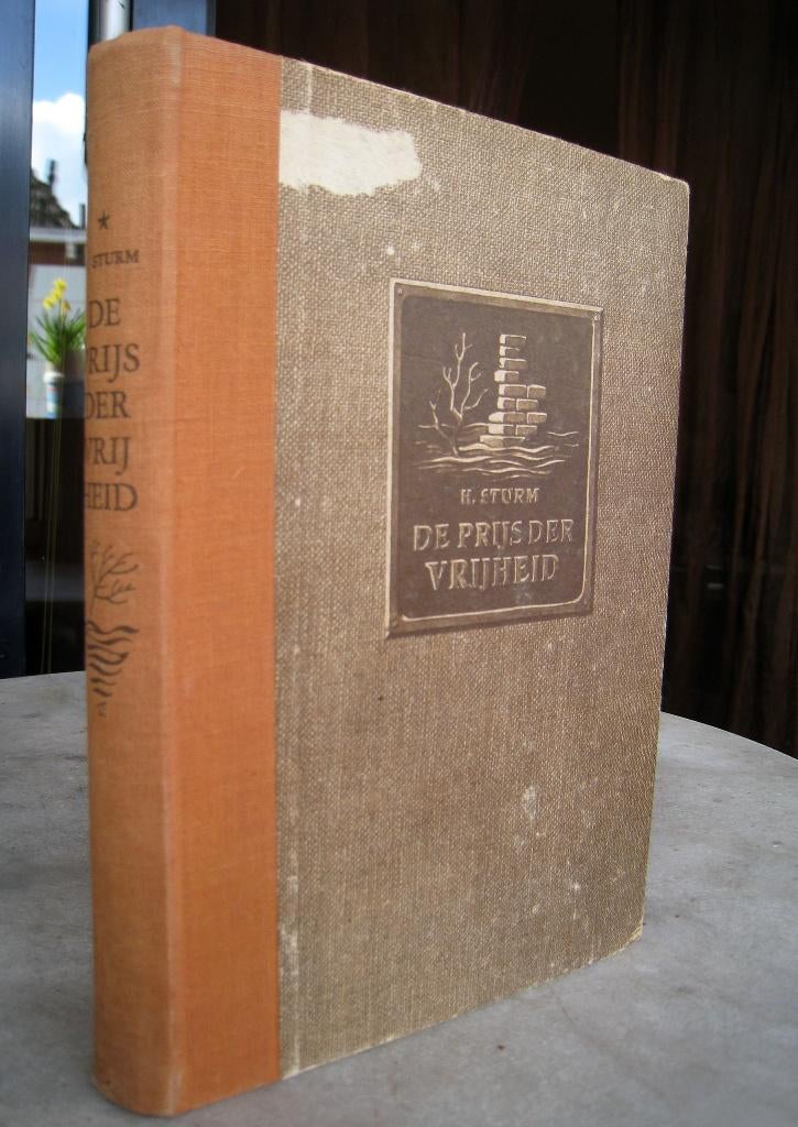 Sturm, H. De prijs van de vrijheid (1946 1e dr.), Antiek en Kunst, Antiek | Boeken en Bijbels, Ophalen of Verzenden