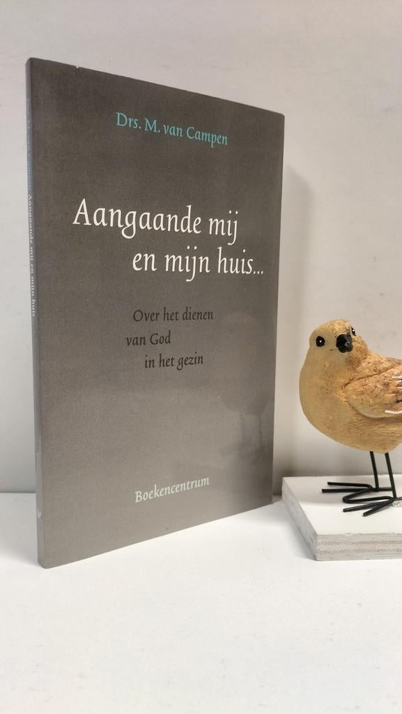 Campen, Drs. M. van; Aangaande mij en mijn huis, Boeken, Ophalen of Verzenden, Gelezen, Christendom | Protestants