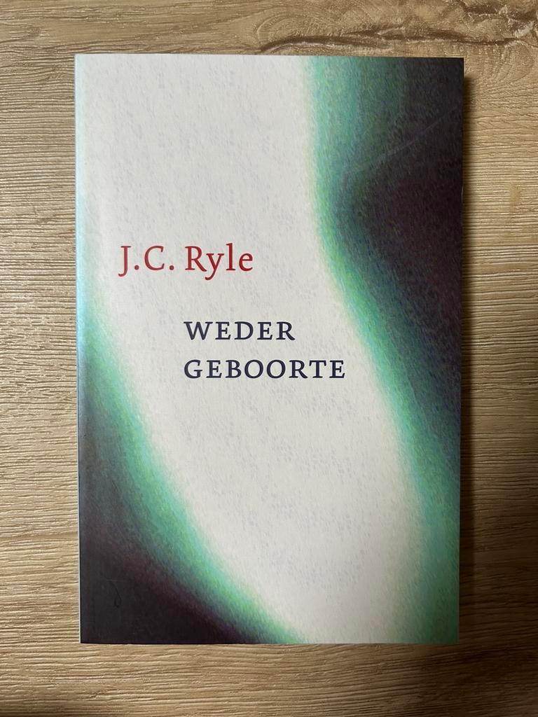 Wedergeboorte van J.C. Ryle, Boeken, Ophalen of Verzenden, Zo goed als nieuw
