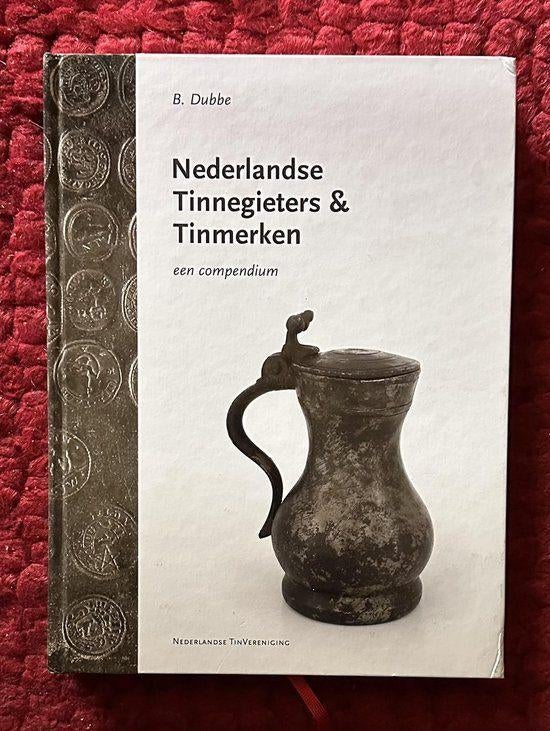 GEZOCHT Nederlandse tinnegieters & Tinmerken   Dubbe, Boeken, Ophalen of Verzenden