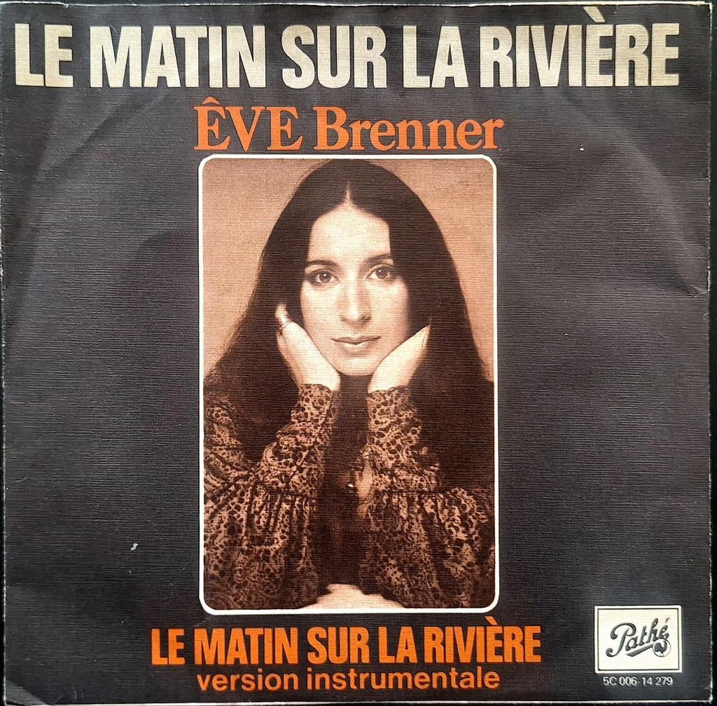 7"/SINGLE  ÉVE BRENNER - Le Matin Sur La Rivière, Ophalen of Verzenden, Gebruikt, Pop