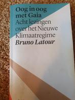 Bruno Latour - Oog in oog met Gaia, Ophalen of Verzenden, Zo goed als nieuw, Bruno Latour