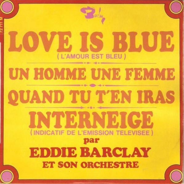 E.P. Single (1968) Eddie Barclay - Love is Blue., Ophalen of Verzenden, Gebruikt, Overige formaten