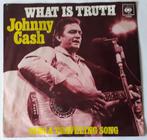 Johnny Cash                 What Is Truth, Cd's en Dvd's, Vinyl Singles, Ophalen of Verzenden, Gebruikt, 7 inch, Single