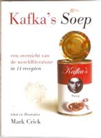 Mark Crick - Kafka's Soep, Ophalen of Verzenden, Zo goed als nieuw, Mark Crick