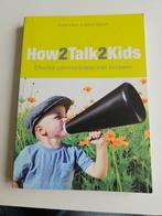 Adele Faber - How2talk2kids, Boeken, Verzenden, Zo goed als nieuw, Adele Faber; Elaine Mazlish