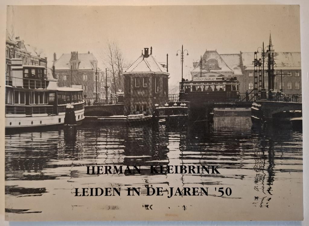 Leiden in de jaren 50 Herman Kleibrink, Boeken, Geschiedenis | Stad en Regio, Ophalen of Verzenden, Zo goed als nieuw